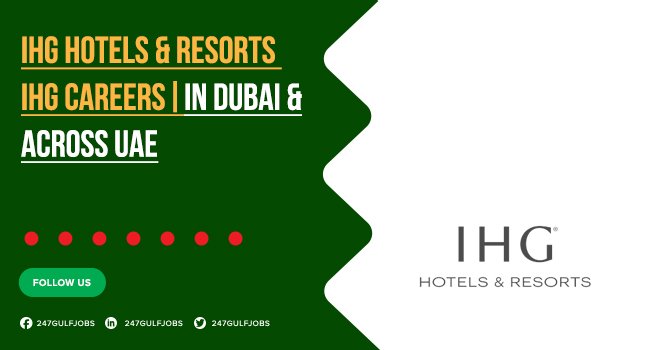 IHG Careers in Ras al Khaimah & Across UAE | Apply Now 