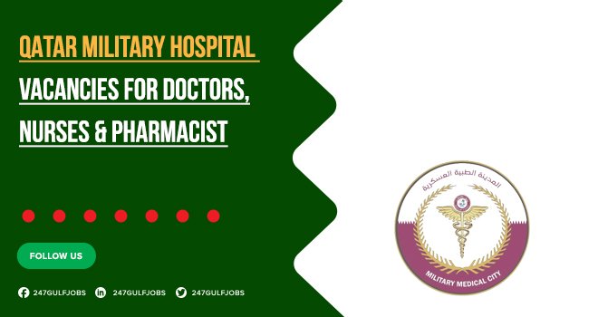 Hospital Jobs are Listed in Qatar Military | Grab the Opportunities Today 