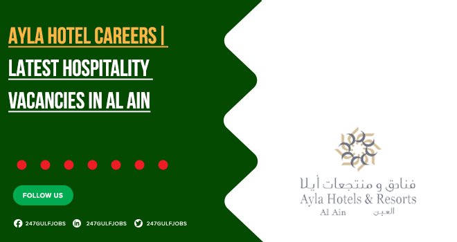 Ayla Hotel Careers | Recent List of Employment Opportunities