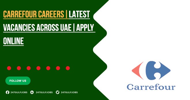 Carrefour Jobs | Current Openings in Dubai & Abu Dhabi 
