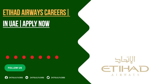 Explore Aviation Openings at Etihad Airways Careers | Apply Today 