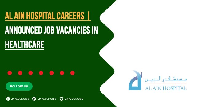 Al Ain Hospital Careers for Medical Staff & More | Submit Your Application 